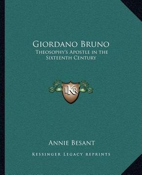 portada giordano bruno: theosophy's apostle in the sixteenth century