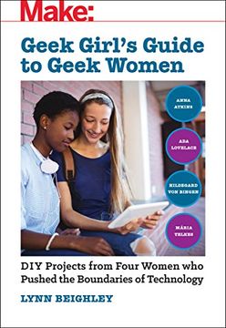 portada Geek Girl's Guide to Geek Women: An Examination of Four who Pushed the Boundaries of Technology (in English)