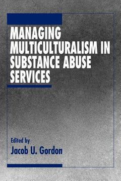 portada managing multiculturalism in substance abuse services (en Inglés)