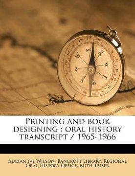 portada printing and book designing: oral history transcript / 1965-1966 (en Inglés)