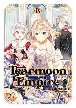 portada Tearmoon Empire: Volume 9 (Tearmoon Empire (Light Novel), 9) 