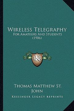 portada wireless telegraphy: for amateurs and students (1906) (en Inglés)