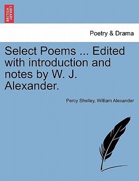 portada select poems ... edited with introduction and notes by w. j. alexander. (en Inglés)