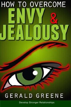 portada How to Overcome Envy and Jealousy: Develop Stronger Relationships: Volume 1 (en Inglés)
