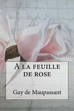 portada A la Feuille de Rose (en Francés)