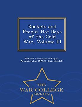 portada Rockets and People: Hot Days of the Cold War, Volume III - War College Series (in English)