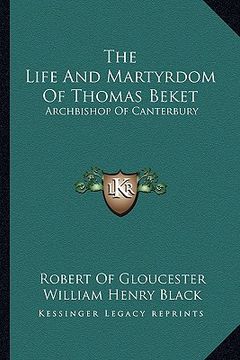 portada the life and martyrdom of thomas beket: archbishop of canterbury