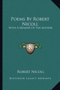 portada poems by robert nicoll: with a memoir of the author (en Inglés)