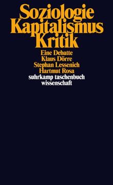 portada Soziologie - Kapitalismus - Kritik: Eine Debatte / Klaus Dörre, Stephan Lessenich, Hartmut Rosa, Unter Mitarbeit von Thomas Barth (en Alemán)