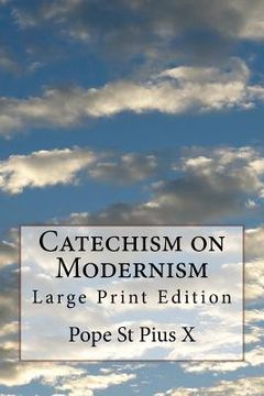 portada Catechism on Modernism: Large Print Edition (in English)