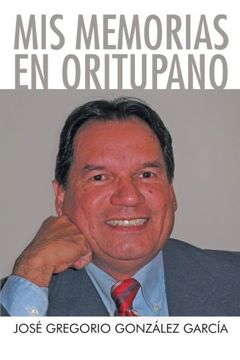 portada Mis Memorias en Oritupano (en Inglés)