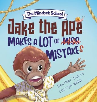 portada Jake the Ape Makes a lot of Mistakes!: A Growth Mindset Book for Kids (in English)