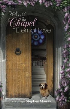 portada Return to the Chapel of Eternal Love: Marriage Stories from Las Vegas