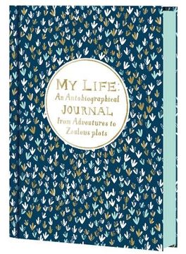 portada My Life: An Autobiographical Journal from Adventures to Zealous Plots (en Inglés)