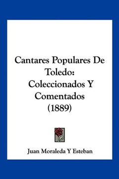portada Cantares Populares de Toledo: Coleccionados y Comentados (1889)