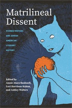 portada Matrilineal Dissent: Women Writers and Jewish American Literary History (en Inglés)