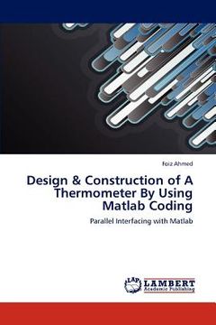 portada design & construction of a thermometer by using matlab coding (en Inglés)