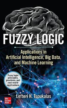 portada Fuzzy Logic: Applications in Artificial Intelligence, big Data, and Machine Learning (en Inglés)