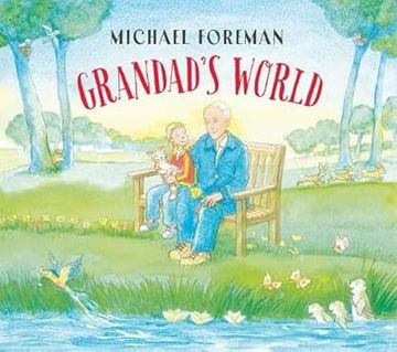 portada Grandad s World: A beautiful celebration of family and nature from beloved author and illustrator Michael Foreman