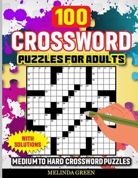 portada 100 Crossword Puzzles For Adults: Medium To Hard With Solutions (en Inglés)