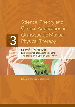 portada Science, Theory and Clinical Application in Orthopaedic Manual Physical Therapy: Scientific Therapeutic Exercise Progressions (Step): The Back and Lower Extremity (en Inglés)