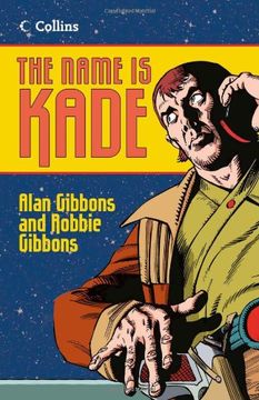 portada The Name is Kade. By Alan Gibbons, Robbie Gibbons (en Inglés)