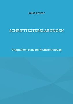 portada Schrifttexterklärungen: Originaltext in Neuer Rechtschreibung (in German)