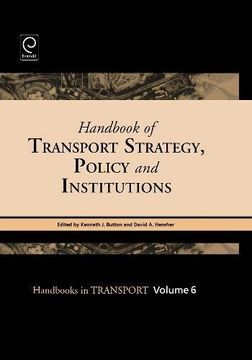 portada Handbook of Transport Strategy, Policy & Institutions, Volume 6 (Handbooks in Transport) (in English)