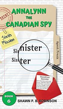 portada Annalynn the Canadian Spy: Sinister Sister (Atcs) (en Inglés)