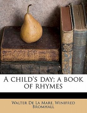 portada a child's day; a book of rhymes (en Inglés)