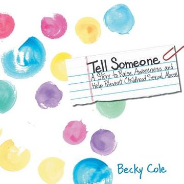 portada Tell Someone: A Story to Raise Awareness and Help Prevent Childhood Sexual Abuse