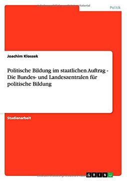 portada Politische Bildung im staatlichen Auftrag - Die Bundes- und Landeszentralen für politische Bildung (German Edition)