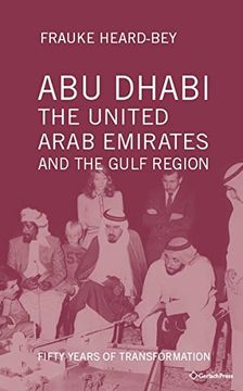 portada Abu Dhabi, the United Arab Emirates and the Gulf Region: Fifty Years of Transformation