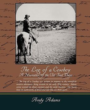 portada the log of a cowboy a narrative of the old trail days (en Inglés)