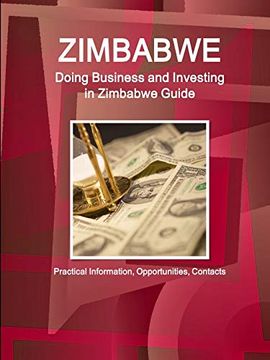 portada Zimbabwe: Doing Business and Investing in Zimbabwe Guide - Practical Information, Opportunities, Contacts (World Strategic and Business Information Library) 