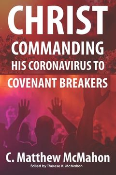 portada Christ Commanding His Coronavirus to Covenant Breakers (en Inglés)