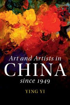 portada Art and Artists in China Since 1949 (The Cambridge China Library) 