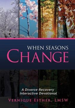 portada When Seasons Change: A Divorce Recovery Interactive Devotional (in English)