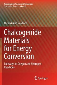 portada Chalcogenide Materials for Energy Conversion: Pathways to Oxygen and Hydrogen Reactions (in English)