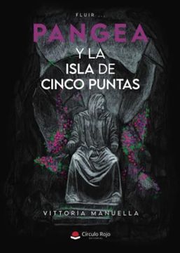 portada Pangea y la Isla de Cinco Puntas – Fluir… (in Spanish)