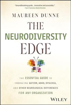 portada The Neurodiversity Edge: The Essential Guide to Embracing Autism, Adhd, Dyslexia, and Other Neurological Differences for any Organization
