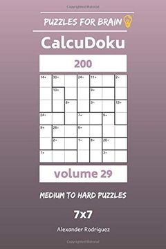 portada Puzzles for Brain - Calcudoku 200 Medium to Hard Puzzles 7x7 Vol. 29 (Volume 29) (en Inglés)