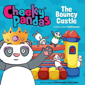 portada The Bouncy Castle: A Story About Faithfulness (Cheeky Pandas) (en Inglés)