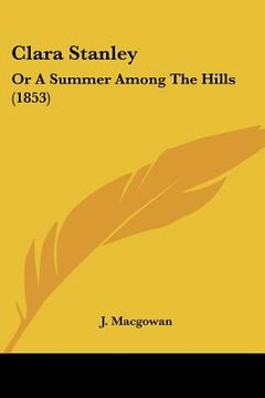 portada clara stanley: or a summer among the hills (1853)