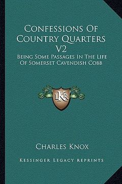 portada confessions of country quarters v2: being some passages in the life of somerset cavendish cobb (in English)