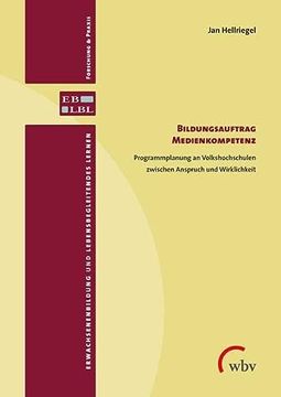 portada Bildungsauftrag Medienkompetenz Programmplanung an Volkshochschulen Zwischen Anspruch und Wirklichkeit (in German)
