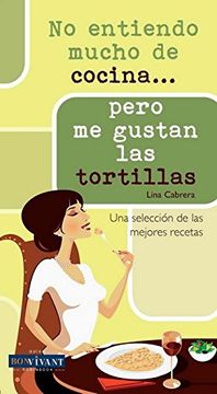 portada No Entiendo Mucho de Cocina . . . Pero Me Gustan Las Tortillas (in Spanish)