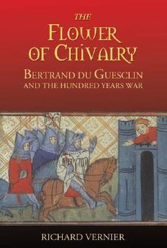 portada the flower of chivalry: bertrand du guesclin and the hundred years war (en Inglés)