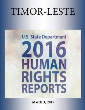 portada TIMOR-LESTE 2016 HUMAN RIGHTS Report (en Inglés)