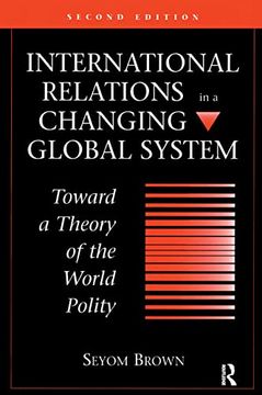 portada International Relations in a Changing Global System: Toward a Theory of the World Polity, Second Edition (en Inglés)